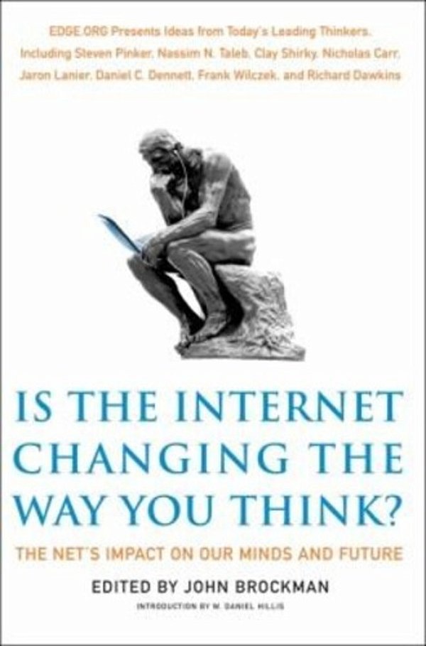 Is The Internet Changing The Way You Think?: The Net's Impact On Our Minds And Future-..