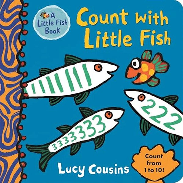 Count With Little Fish: (A Rhyming Counting Board Book For Babies And Toddlers To Learn Numbers Featuring Ocean Animals And Playful Fun)-..
