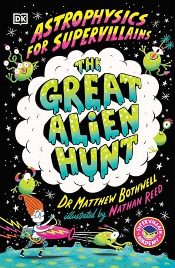 Astrophysics For Supervillains 2 The Great Alien Hunt-..