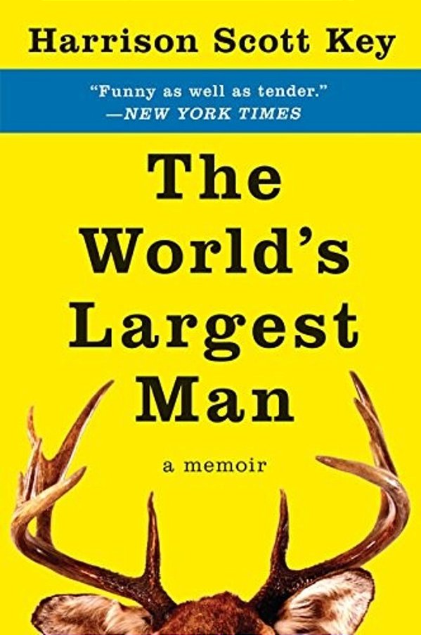 The World's Largest Man: A Memoir-..
