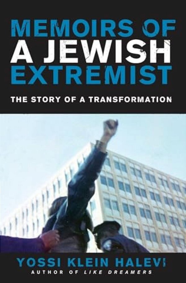 Memoirs Of A Jewish Extremist-..