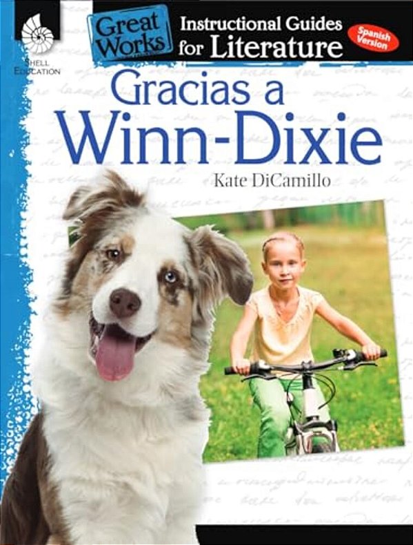 Gracias A Winn-Dixie (Because Of Winn-Dixie): An Instructional Guide For Literature-..