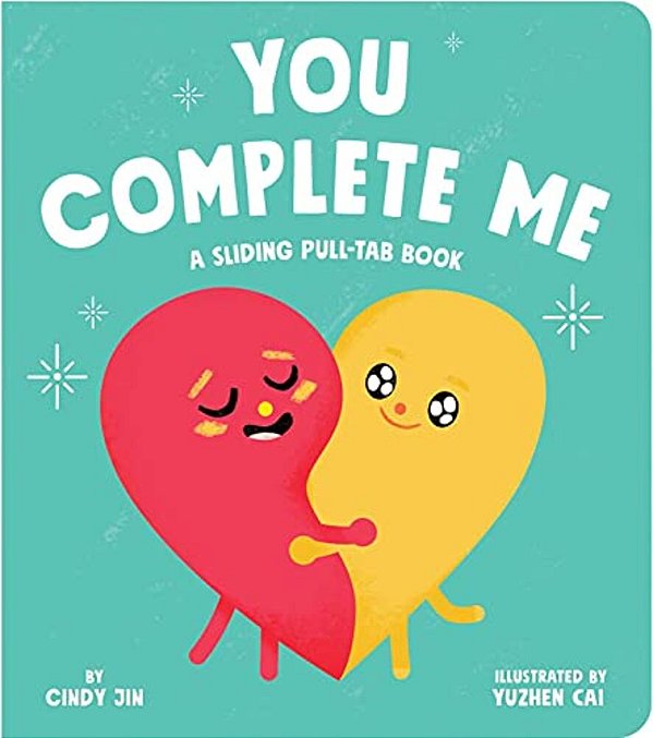 You Complete Me: A Sliding Pull-Tab Book-..