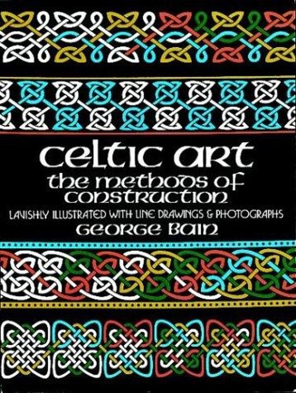 Celtic Art: The Methods Of Construction-..