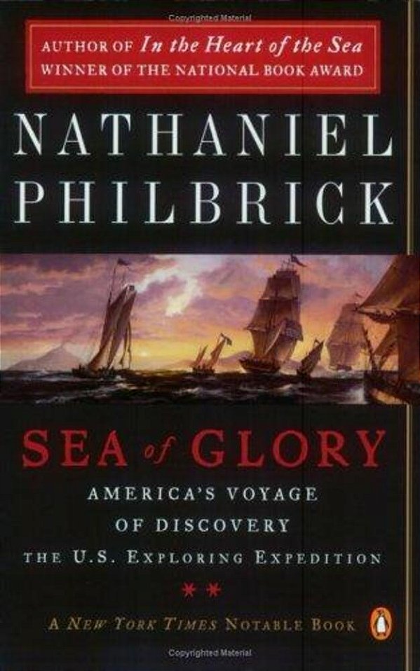 Sea Of Glory: America's Voyage Of Discovery, The U. S. Exploring Expedition, 1838-1842-..