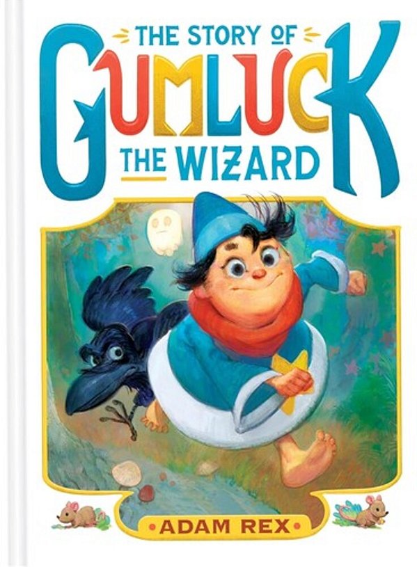The Story Of Gumluck The Wizard: Book One-..