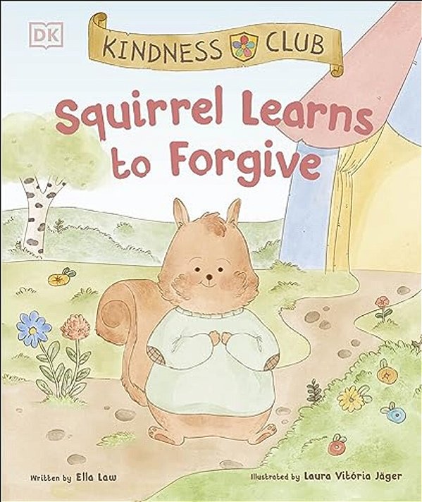 Kindness Club Squirrel Learns To Forgive-..