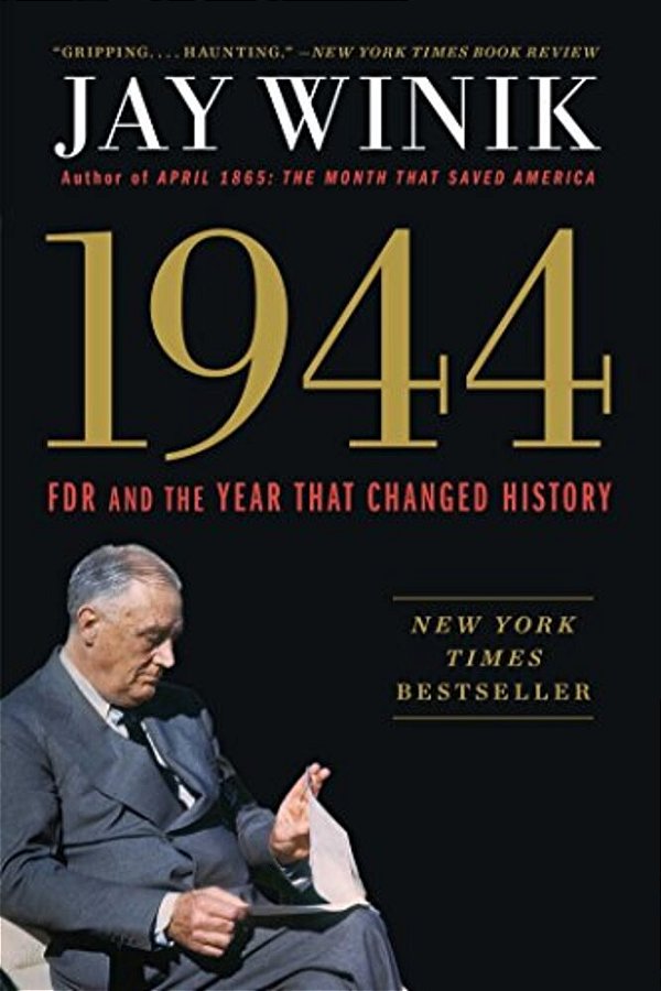 1944: Fdr And The Year That Changed History-..