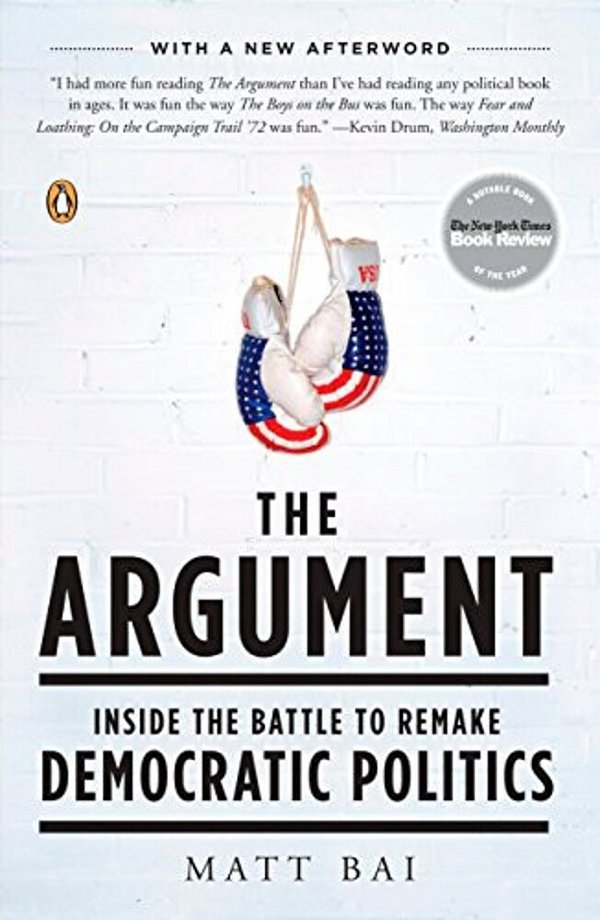 The Argument: Inside The Battle To Remake Democratic Politics-..
