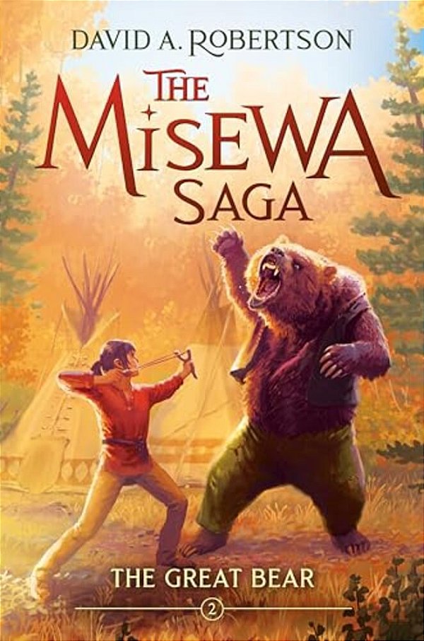 The Great Bear: The Misewa Saga, Book Two-..