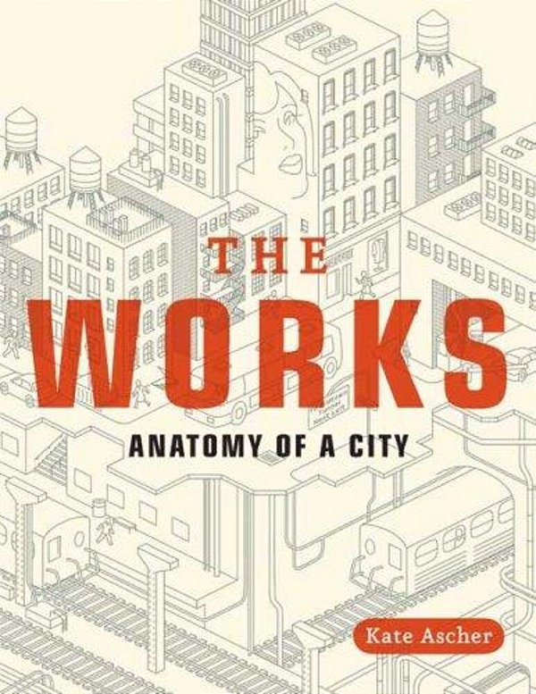 The Works: Anatomy Of A City-..