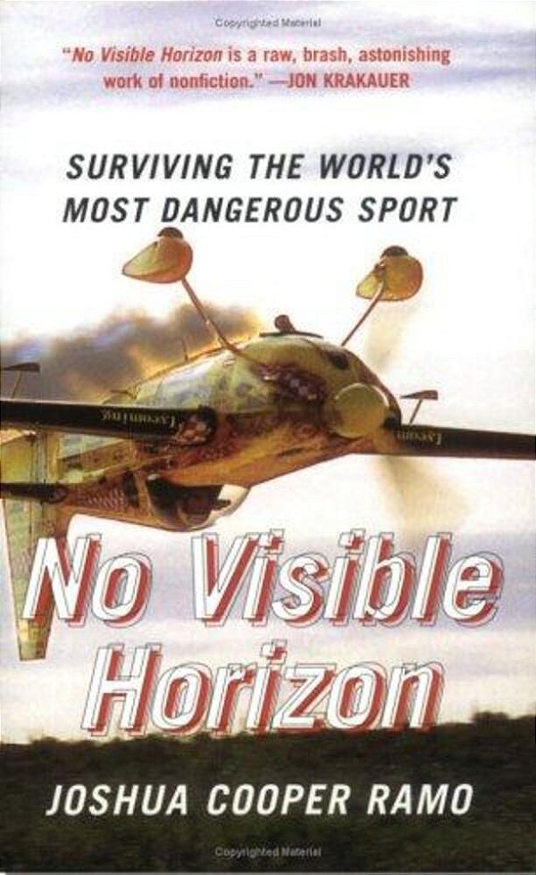 No Visible Horizon: Surviving The World's Most Dangerous Sport-..