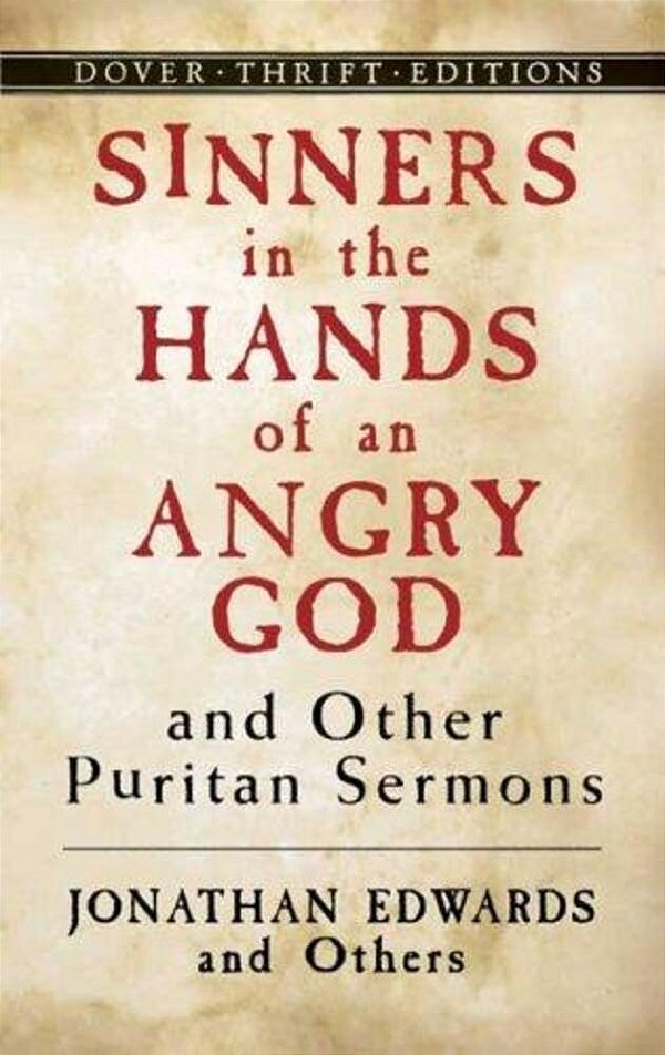 Sinners In The Hands Of An Angry God And Other Puritan Sermons-..