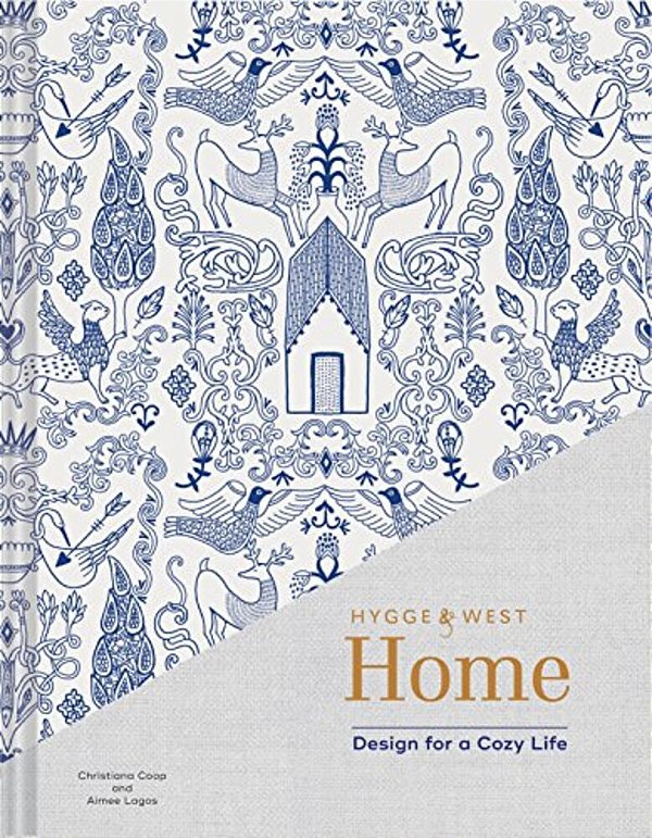 Hygge & West Home: Design For A Cozy Life (Home Design Books, Cozy Books, Books About Interior Design)-..
