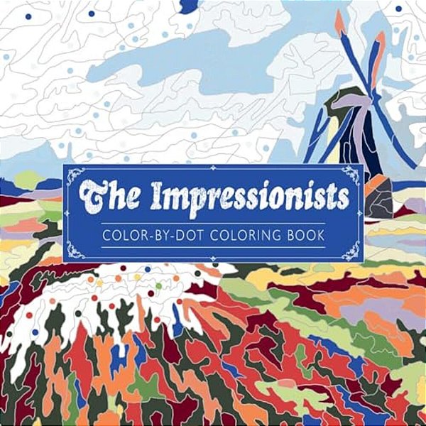The Impressionists Color-By-dot Coloring Book-..