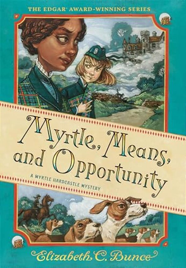 Myrtle, Means, And Opportunity (Myrtle Hardcastle Mystery 5)-..