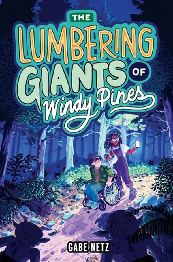 The Lumbering Giants Of Windy Pines-..