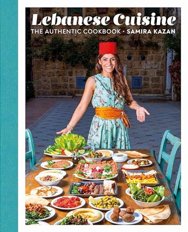 Lebanese Cuisine: The Authentic Cookbook-..