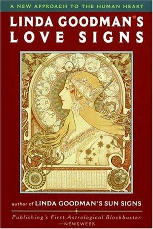 Linda Goodman's Love Signs: A New Approach To The Human Heart-..
