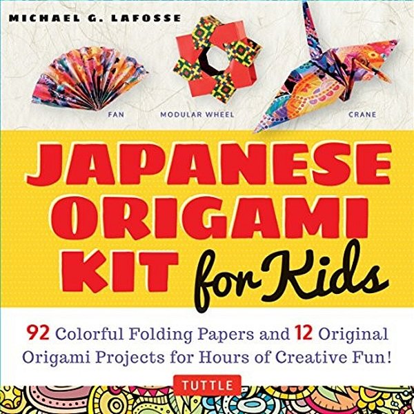 Japanese Origami Kit For Kids: 92 Colorful Folding Papers And 12 Original Origami Projects For Hours Of Creative Fun! [Origami Book With 12 Projects]-..