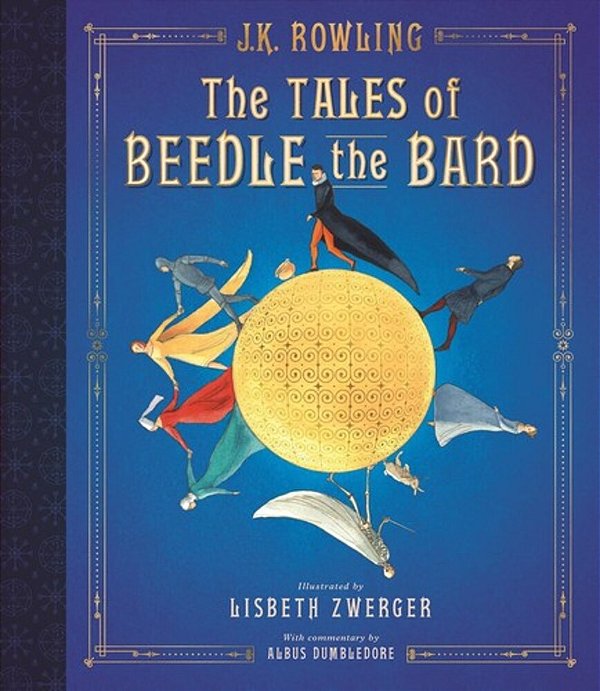 The Tales Of Beedle The Bard: The Illustrated Edition-..
