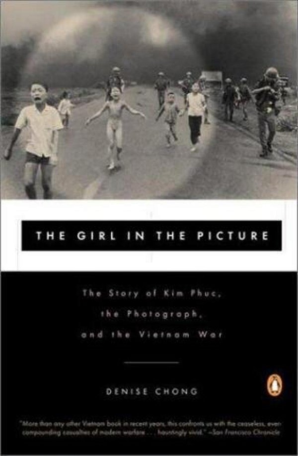 The Girl In The Picture: The Story Of Kim Phuc, The Photograph, And The Vietnam War-..