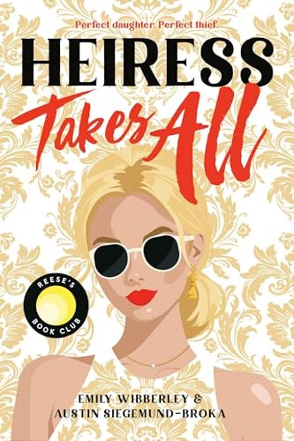 Heiress Takes All (A Reese's Book Club Pick)-..