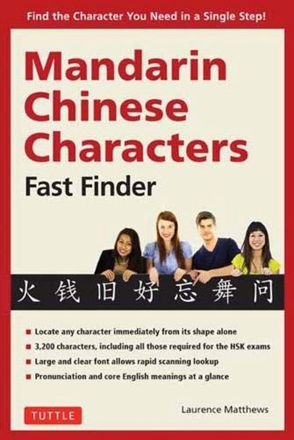 Mandarin Chinese Characters Fast Finder: Find The Character You Need In A Single Step!-..