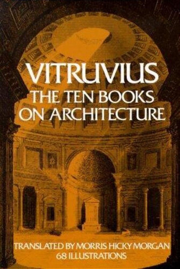 The Ten Books On Architecture: Volume 1-..