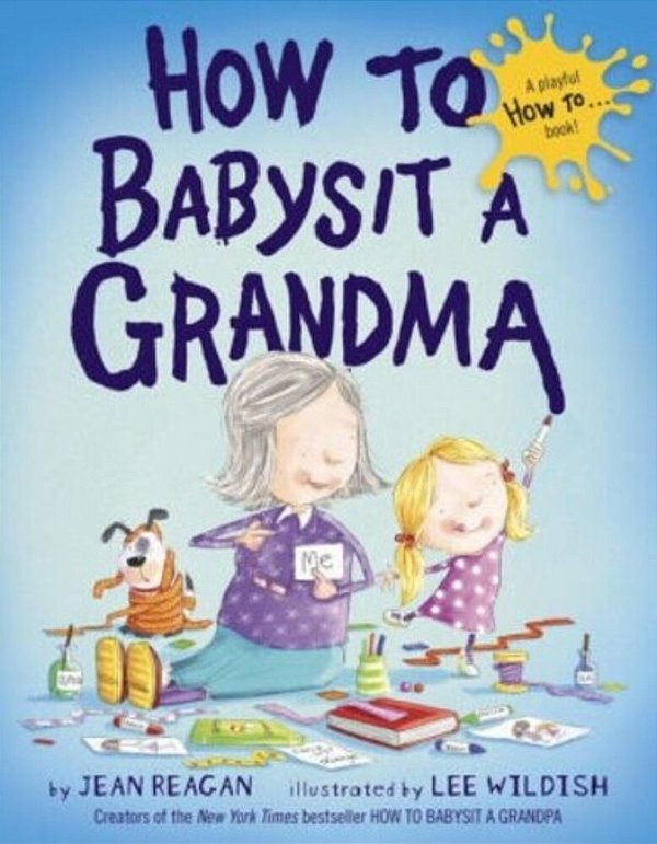 How To Babysit A Grandma-..