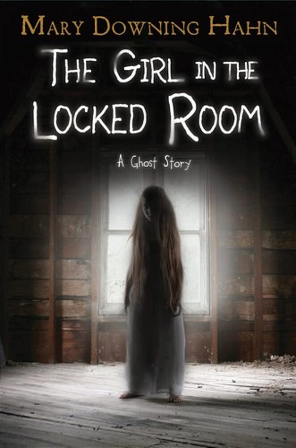 The Girl In The Locked Room: A Ghost Story-..