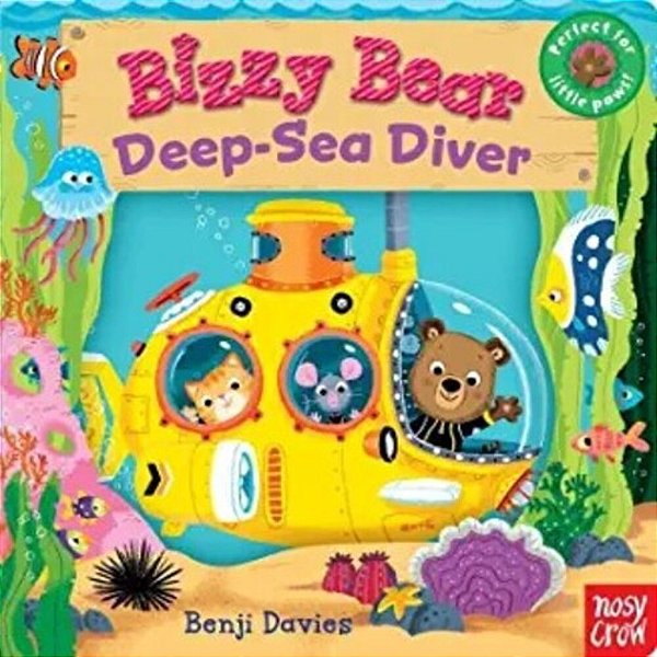 Bizzy Bear: Deep-Sea Diver: (Interactive Submarine Board Book For Toddlers - With Sturdy Tabs And Slides To Push And Pull)-..