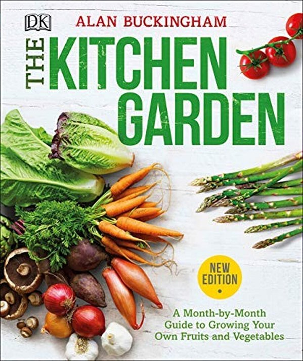 The Kitchen Garden: A Month By Month Guide To Growing Your Own Fruits And Vegetables-..