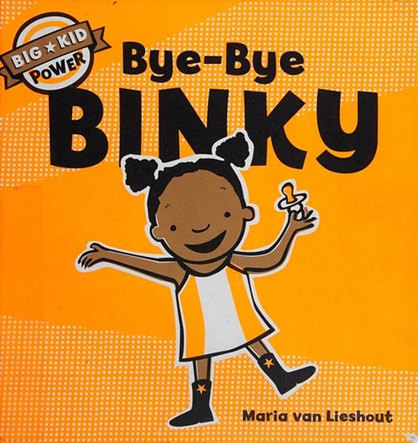 Bye-Bye Binky: Big Kid Power-..