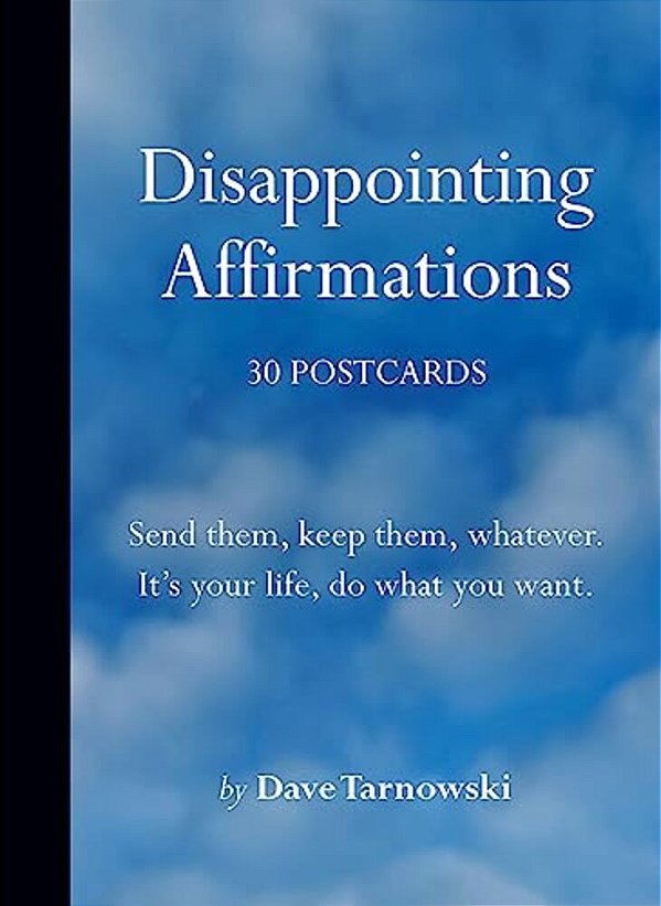 Disappointing Affirmations: 30 Postcards-..