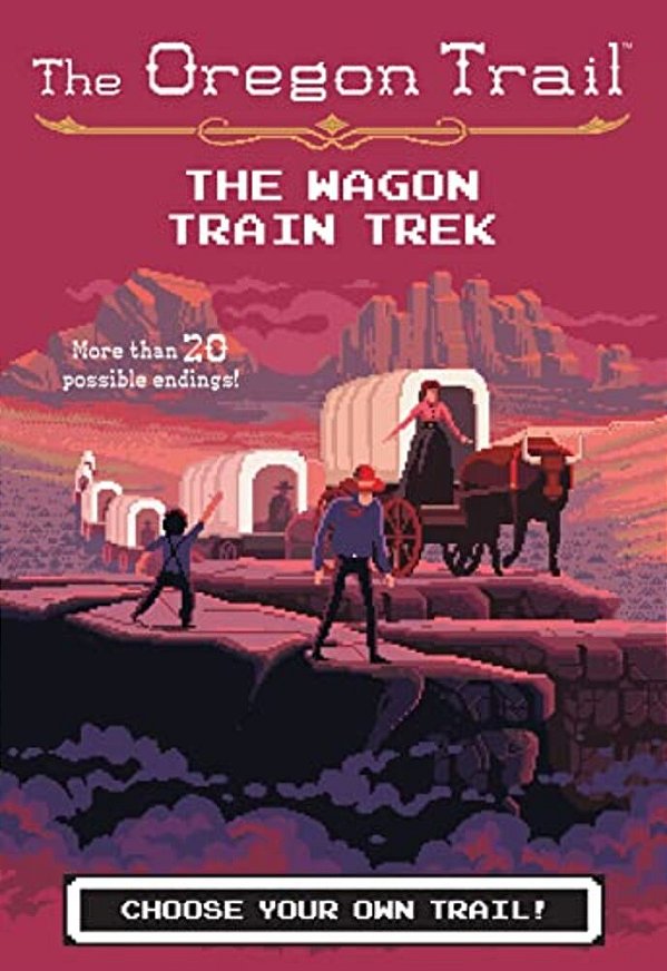 The Oregon Trail: The Wagon Train Trek-..