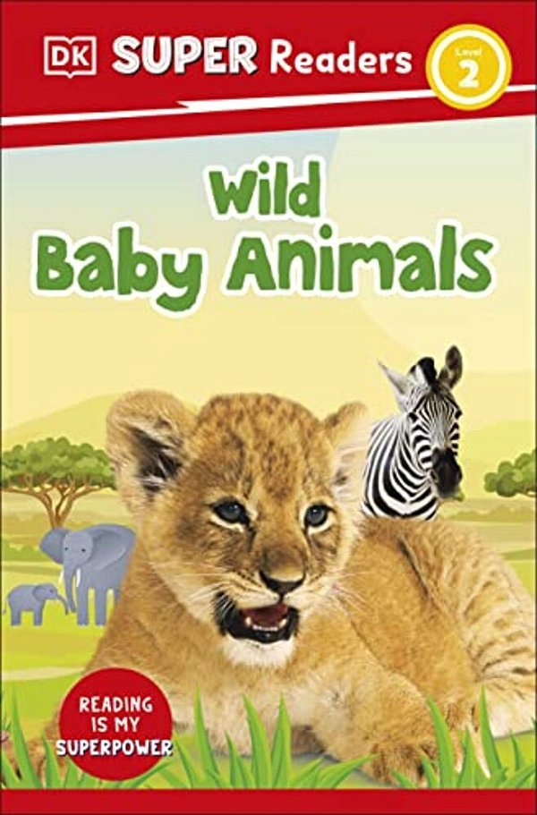 Dk Super Readers Level 2 Wild Baby Animals-..