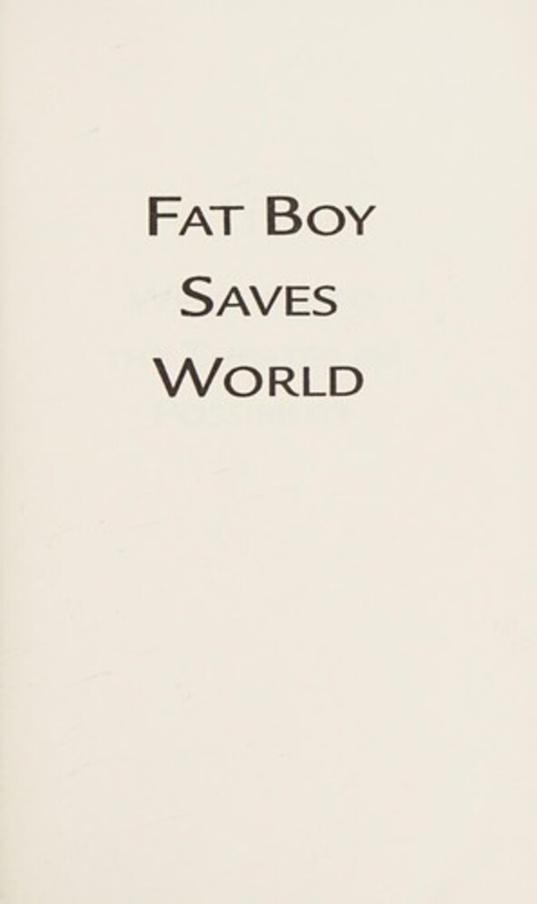 Fat Boy Saves World-..