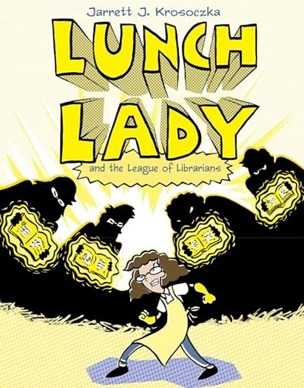 Lunch Lady And The League Of Librarians: Lunch Lady #2-..