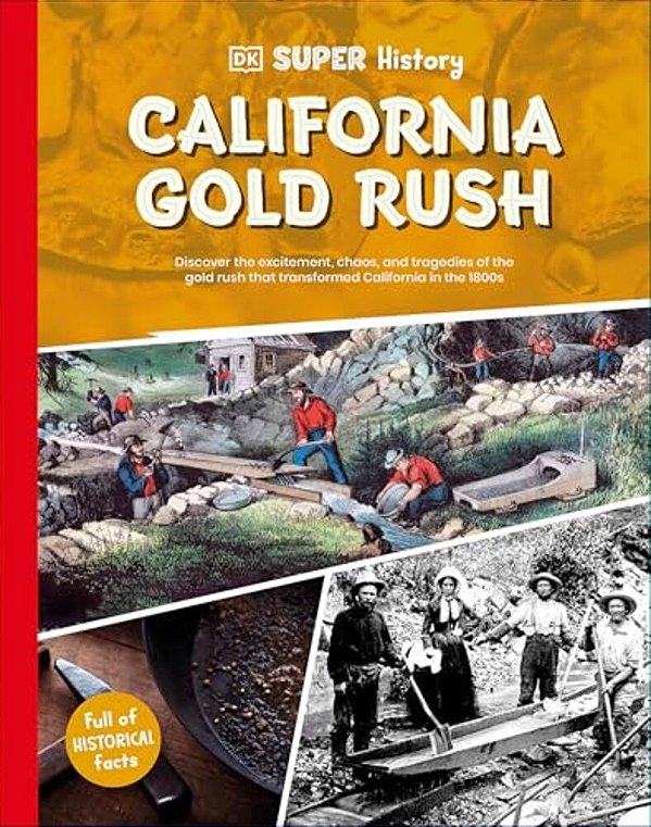 Dk Super History California Gold Rush-..