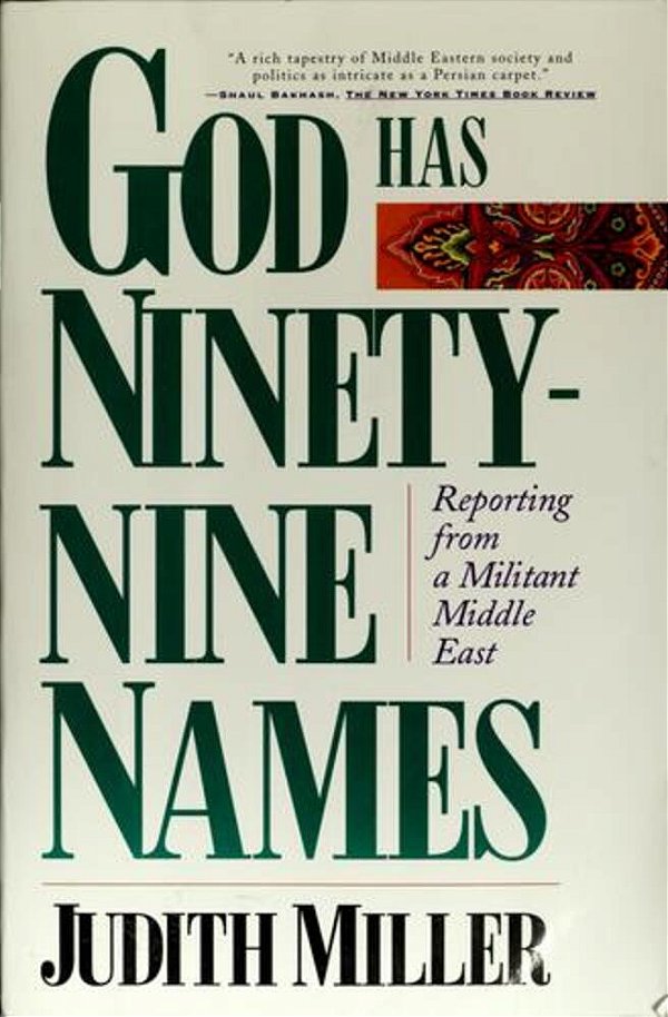 God Has Ninety-Nine Names: Reporting From A Militant Middle East-..