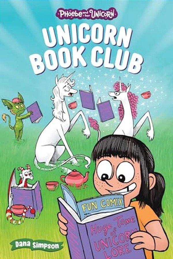 Unicorn Book Club: Another Phoebe And Her Unicorn Adventure Volume 21-..