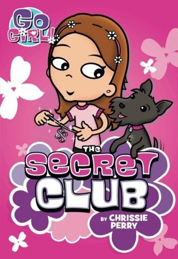 Go Girl! #7: The Secret Club-..