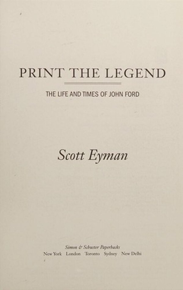 Print The Legend: The Life And Times Of John Ford-..