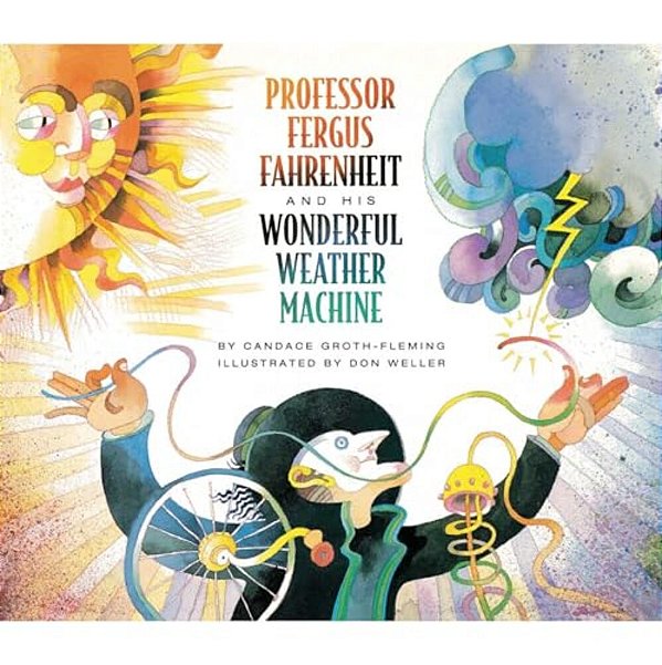 Professor Fergus Fahrenheit And His Wonderful Weather Machine-..