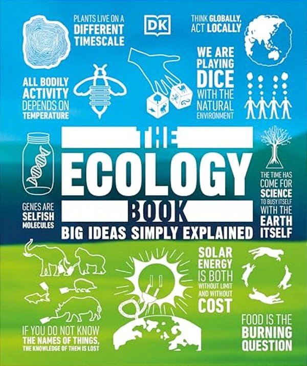 The Ecology Book: Big Ideas Simply Explained-..