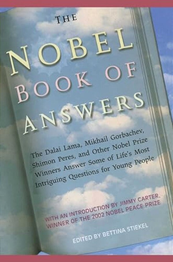 The Nobel Book Of Answers: The Dalai Lama, Mikhail Gorbachev, Shimon Peres, A-..