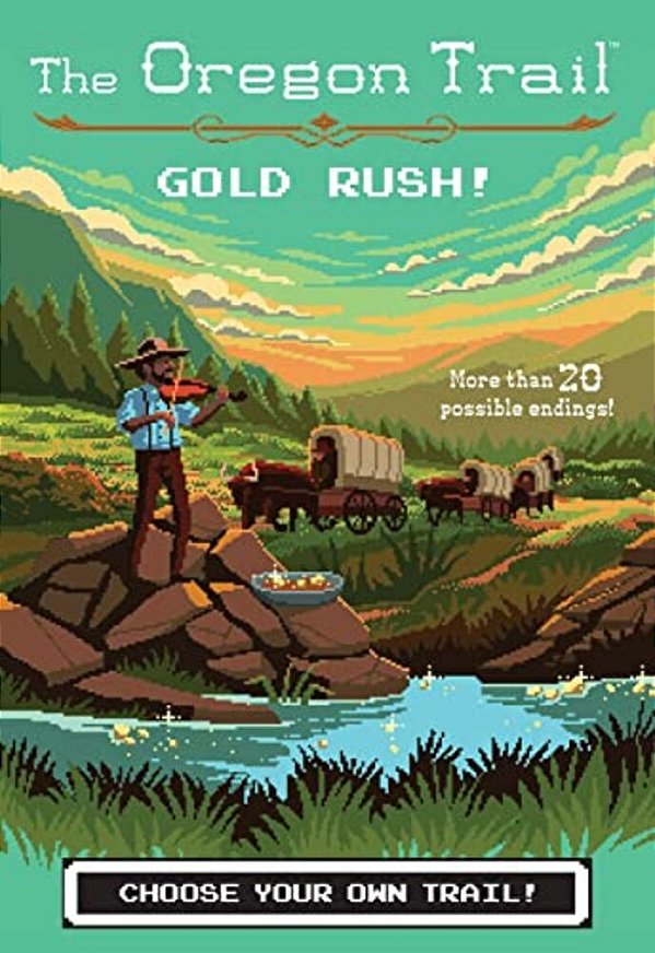 The Oregon Trail: Gold Rush!-..