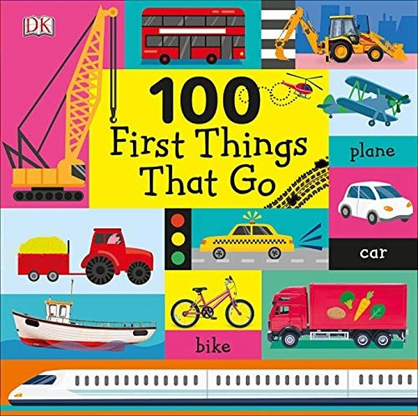 100 First Things That Go-..
