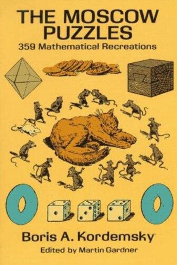 The Moscow Puzzles: 359 Mathematical Recreations-..